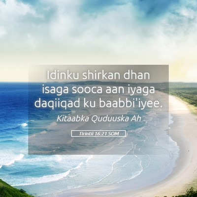 Picture 05 - Tirintii 16:21 SOM - Idinku shirkan dhan isaga sooca aan iyaga - Bible Verse Picture