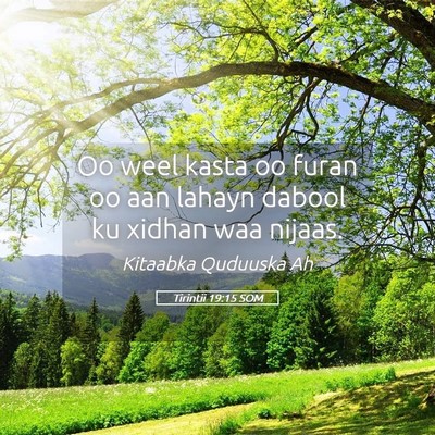 Picture 05 - Tirintii 19:15 SOM - Oo weel kasta oo furan oo aan lahayn dabool ku - Bible Verse Picture
