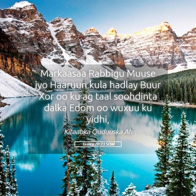 Picture 05 - Tirintii 20:23 SOM - Markaasaa Rabbigu Muuse iyo Haaruun kula hadlay - Bible Verse Picture