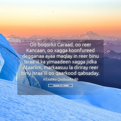 Picture 05 - Tirintii 21:1 SOM - Oo boqorkii Caraad, oo reer Kancaan, oo xagga - Bible Verse Picture