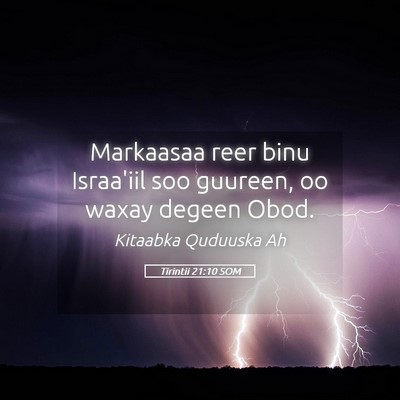 Picture 05 - Tirintii 21:10 SOM - Markaasaa reer binu Israa'iil soo guureen, oo - Bible Verse Picture