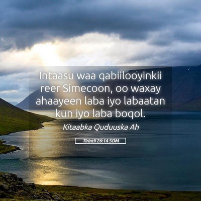 Picture 05 - Tirintii 26:14 SOM - Intaasu waa qabiilooyinkii reer Simecoon, oo - Bible Verse Picture