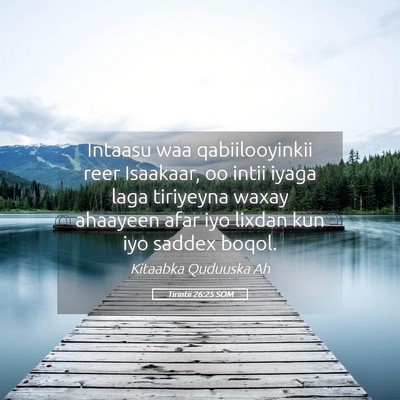 Picture 05 - Tirintii 26:25 SOM - Intaasu waa qabiilooyinkii reer Isaakaar, oo - Bible Verse Picture