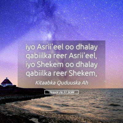 Picture 05 - Tirintii 26:31 SOM - iyo Asrii'eel oo dhalay qabiilka reer Asrii'eel, - Bible Verse Picture