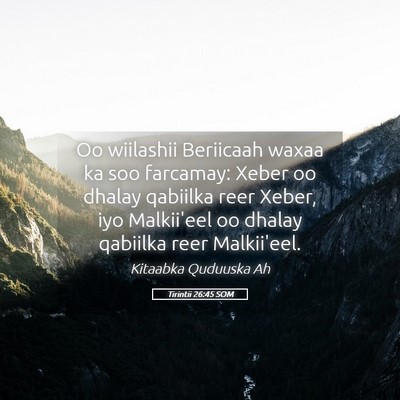 Picture 05 - Tirintii 26:45 SOM - Oo wiilashii Beriicaah waxaa ka soo farcamay: - Bible Verse Picture