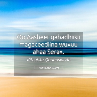 Picture 05 - Tirintii 26:46 SOM - Oo Aasheer gabadhiisii magaceediina wuxuu ahaa - Bible Verse Picture