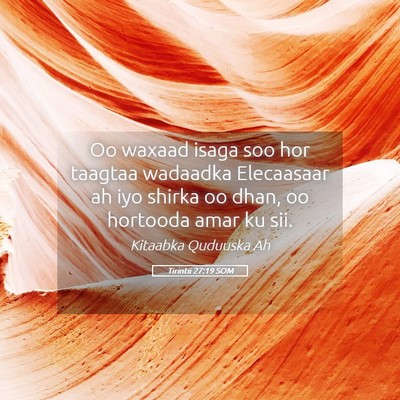 Picture 05 - Tirintii 27:19 SOM - Oo waxaad isaga soo hor taagtaa wadaadka - Bible Verse Picture