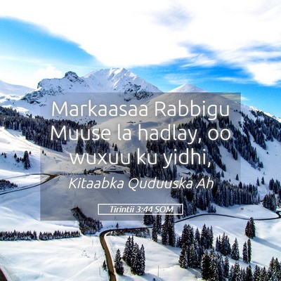 Picture 05 - Tirintii 3:44 SOM - Markaasaa Rabbigu Muuse la hadlay, oo wuxuu ku - Bible Verse Picture