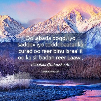Picture 05 - Tirintii 3:46 SOM - Oo labada boqol iyo saddex iyo toddobaatanka - Bible Verse Picture
