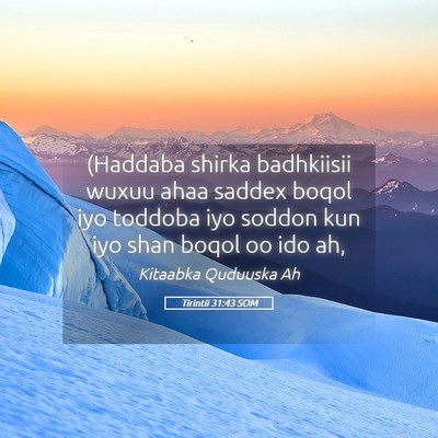 Picture 05 - Tirintii 31:43 SOM - (Haddaba shirka badhkiisii wuxuu ahaa saddex - Bible Verse Picture