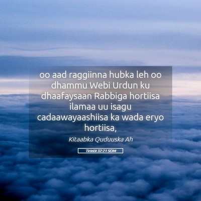 Picture 05 - Tirintii 32:21 SOM - oo aad raggiinna hubka leh oo dhammu Webi Urdun - Bible Verse Picture