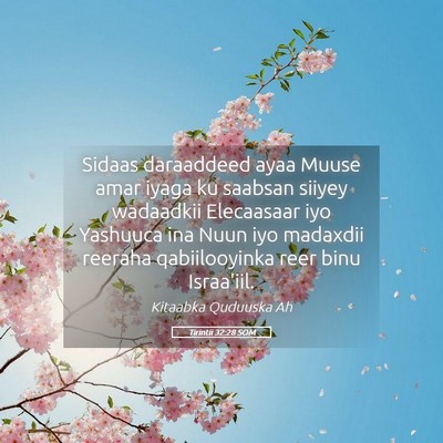 Picture 05 - Tirintii 32:28 SOM - Sidaas daraaddeed ayaa Muuse amar iyaga ku - Bible Verse Picture