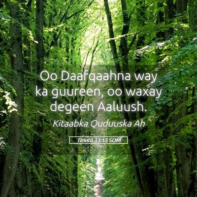 Picture 05 - Tirintii 33:13 SOM - Oo Daafqaahna way ka guureen, oo waxay degeen - Bible Verse Picture