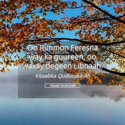 Picture 05 - Tirintii 33:20 SOM - Oo Rimmon Feresna way ka guureen, oo waxay degeen - Bible Verse Picture