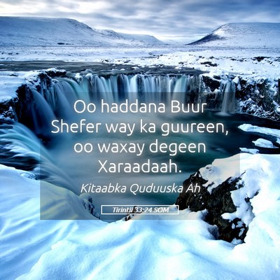 Picture 05 - Tirintii 33:24 SOM - Oo haddana Buur Shefer way ka guureen, oo waxay - Bible Verse Picture