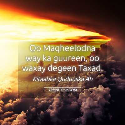 Picture 05 - Tirintii 33:26 SOM - Oo Maqheelodna way ka guureen, oo waxay degeen - Bible Verse Picture