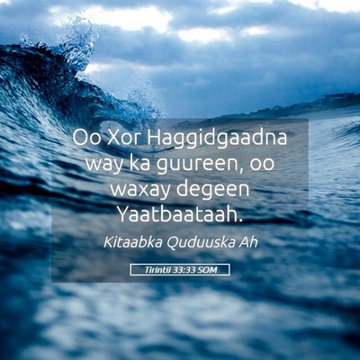 Picture 05 - Tirintii 33:33 SOM - Oo Xor Haggidgaadna way ka guureen, oo waxay - Bible Verse Picture