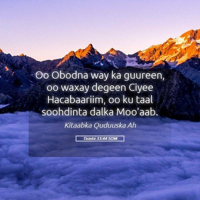 Picture 05 - Tirintii 33:44 SOM - Oo Obodna way ka guureen, oo waxay degeen Ciyee - Bible Verse Picture