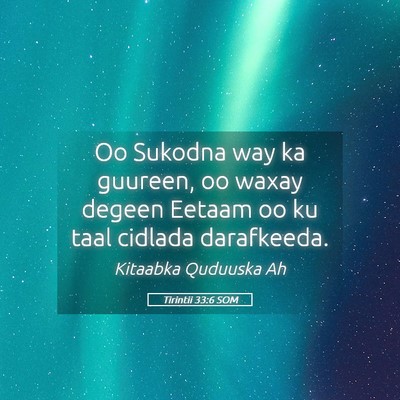 Picture 05 - Tirintii 33:6 SOM - Oo Sukodna way ka guureen, oo waxay degeen Eetaam - Bible Verse Picture