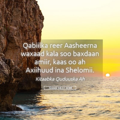 Picture 05 - Tirintii 34:27 SOM - Qabiilka reer Aasheerna waxaad kala soo baxdaan - Bible Verse Picture