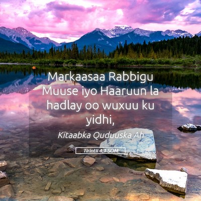 Picture 05 - Tirintii 4:1 SOM - Markaasaa Rabbigu Muuse iyo Haaruun la hadlay oo - Bible Verse Picture