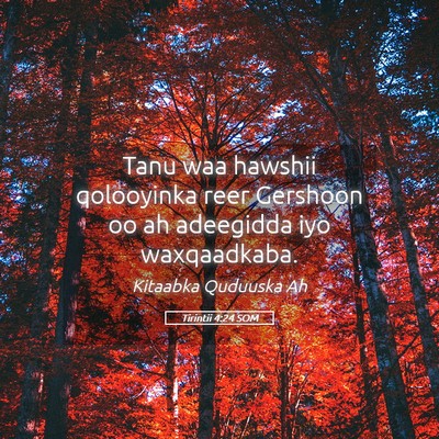 Picture 05 - Tirintii 4:24 SOM - Tanu waa hawshii qolooyinka reer Gershoon oo ah - Bible Verse Picture