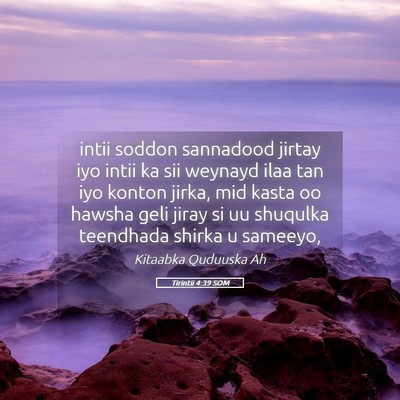 Picture 05 - Tirintii 4:39 SOM - intii soddon sannadood jirtay iyo intii ka sii - Bible Verse Picture