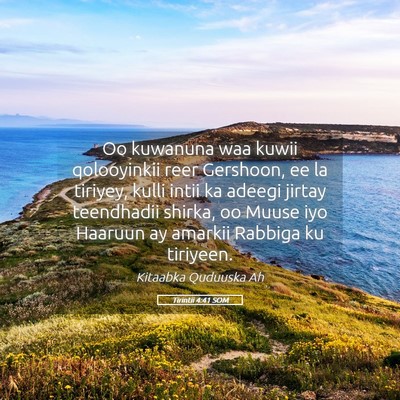 Picture 05 - Tirintii 4:41 SOM - Oo kuwanuna waa kuwii qolooyinkii reer Gershoon, - Bible Verse Picture