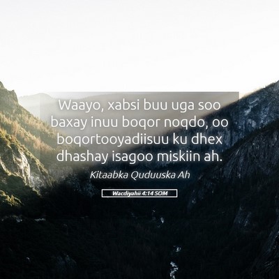 Picture 05 - Wacdiyahii 4:14 SOM - Waayo, xabsi buu uga soo baxay inuu boqor noqdo, - Bible Verse Picture