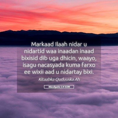Picture 05 - Wacdiyahii 5:4 SOM - Markaad Ilaah nidar u nidartid waa inaadan inaad - Bible Verse Picture