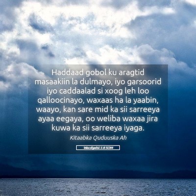 Picture 05 - Wacdiyahii 5:8 SOM - Haddaad gobol ku aragtid masaakiin la dulmayo, - Bible Verse Picture