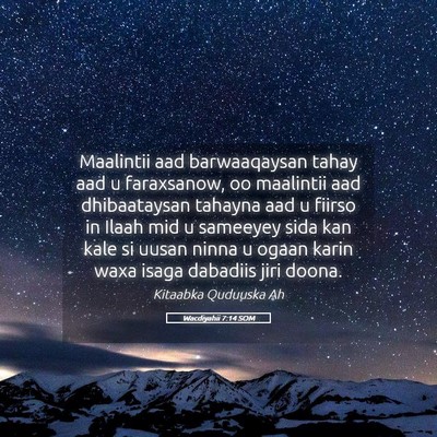 Picture 05 - Wacdiyahii 7:14 SOM - Maalintii aad barwaaqaysan tahay aad u - Bible Verse Picture