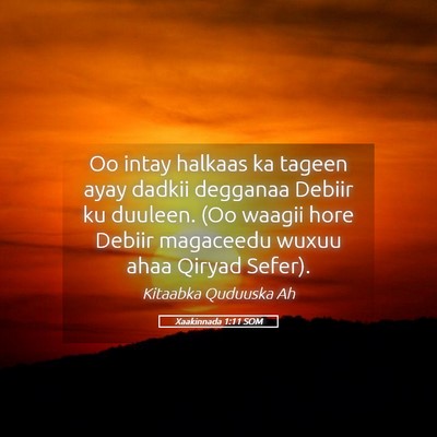 Picture 05 - Xaakinnada 1:11 SOM - Oo intay halkaas ka tageen ayay dadkii degganaa - Bible Verse Picture