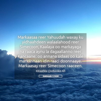 Picture 05 - Xaakinnada 1:3 SOM - Markaasaa reer Yahuudah waxay ku yidhaahdeen - Bible Verse Picture