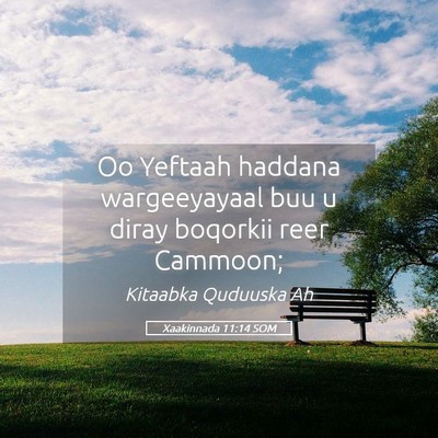 Picture 05 - Xaakinnada 11:14 SOM - Oo Yeftaah haddana wargeeyayaal buu u diray - Bible Verse Picture