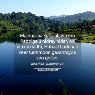Picture 05 - Xaakinnada 11:30 SOM - Markaasaa Yeftaah wuxuu Rabbiga u nidray nidar, - Bible Verse Picture