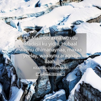 Picture 05 - Xaakinnada 13:22 SOM - Oo Maanoo'axna wuxuu afadiisii ku yidhi, Hubaal - Bible Verse Picture