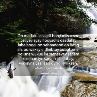 Picture 05 - Xaakinnada 17:4 SOM - Oo markuu lacagtii hooyadiis u soo celiyey ayay - Bible Verse Picture