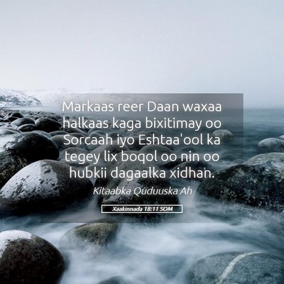 Picture 05 - Xaakinnada 18:11 SOM - Markaas reer Daan waxaa halkaas kaga bixitimay oo - Bible Verse Picture