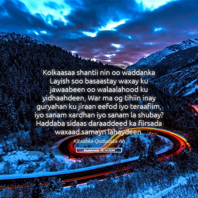 Picture 05 - Xaakinnada 18:14 SOM - Kolkaasaa shantii nin oo waddanka Layish soo - Bible Verse Picture