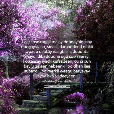Picture 05 - Xaakinnada 19:25 SOM - Laakiinse raggii ma ay doonaynin inay - Bible Verse Picture