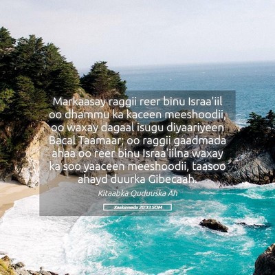 Picture 05 - Xaakinnada 20:33 SOM - Markaasay raggii reer binu Israa'iil oo dhammu ka - Bible Verse Picture