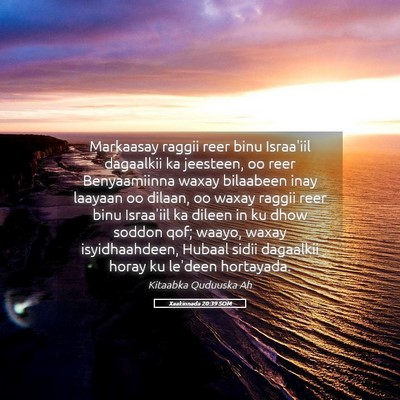 Picture 05 - Xaakinnada 20:39 SOM - Markaasay raggii reer binu Israa'iil dagaalkii ka - Bible Verse Picture