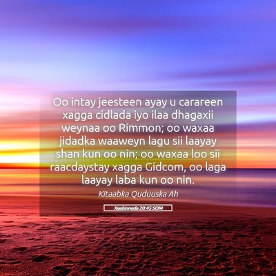 Picture 05 - Xaakinnada 20:45 SOM - Oo intay jeesteen ayay u carareen xagga cidlada - Bible Verse Picture