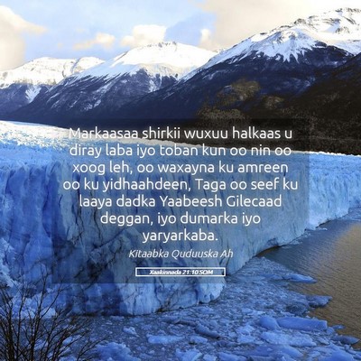 Picture 05 - Xaakinnada 21:10 SOM - Markaasaa shirkii wuxuu halkaas u diray laba iyo - Bible Verse Picture
