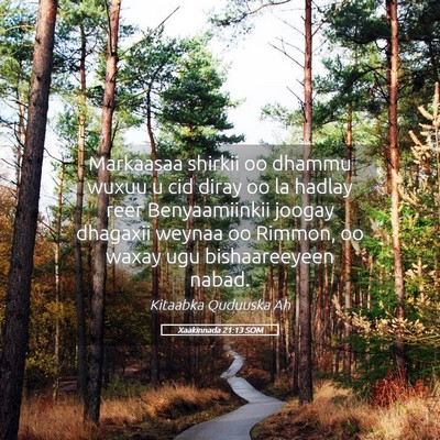 Picture 05 - Xaakinnada 21:13 SOM - Markaasaa shirkii oo dhammu wuxuu u cid diray oo - Bible Verse Picture