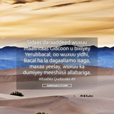 Picture 05 - Xaakinnada 6:32 SOM - Sidaas daraaddeed wuxuu maalintaas Gidcoon u - Bible Verse Picture