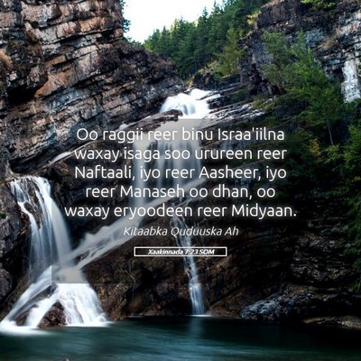 Picture 05 - Xaakinnada 7:23 SOM - Oo raggii reer binu Israa'iilna waxay isaga soo - Bible Verse Picture