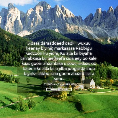 Picture 05 - Xaakinnada 7:5 SOM - Sidaas daraaddeed dadkii wuxuu keenay biyihii; - Bible Verse Picture