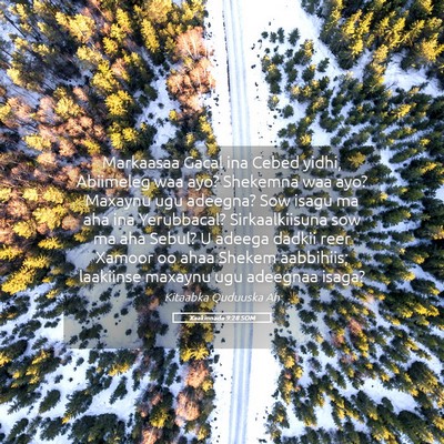 Picture 05 - Xaakinnada 9:28 SOM - Markaasaa Gacal ina Cebed yidhi, Abiimeleg waa - Bible Verse Picture